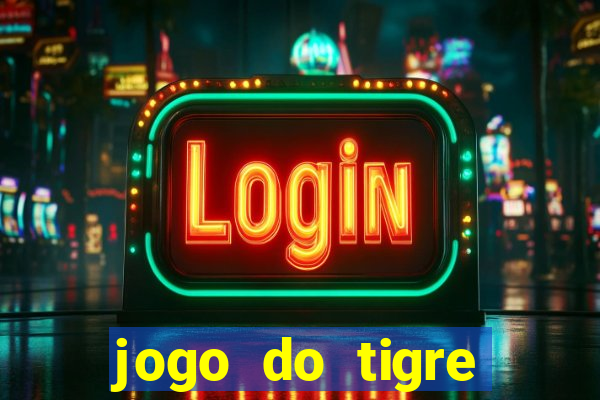 jogo do tigre minimo 5 reais